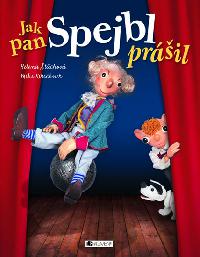 Jak pan Spejbl pril - tchov Helena, Kirschner Milo
