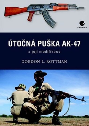 ton puka AK-47 a jej modifikace - Gordon Rottman