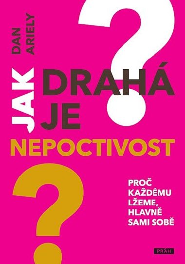 Jak drah je nepoctivost - Dan Ariely