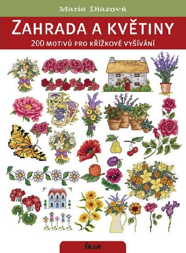 Zahrada a kvtiny. 200 motiv pro kkov vyvn - Maria Diazov