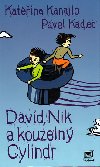 David, nik a kouzeln cylindr - Kateina Kanajlo; Pavel Kadlec