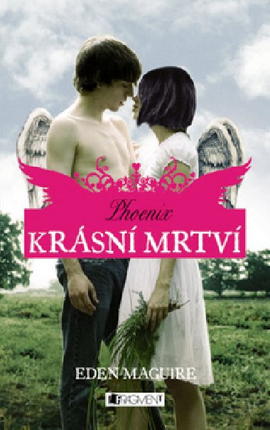 Krsn mrtv phoenix - Eden Maguire