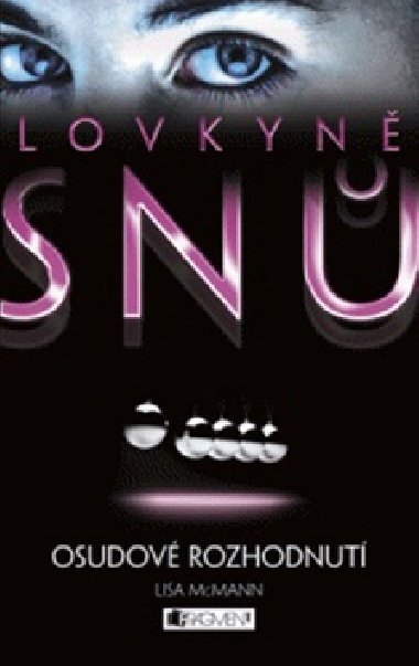 Lovkyn sn osudov rozhodnut - Lisa McMann