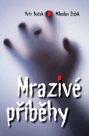 Mraziv pbhy - Petr Boek; Miloslav Zubk