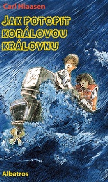 Jak potopit korlovou krlovnu - Carl Hiaasen