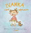 Ivanka lepí náplasti - Kateřina Janouchová; Mervi Lindmanová