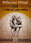 Sex v pti dlech svta - Miloslav Stingl