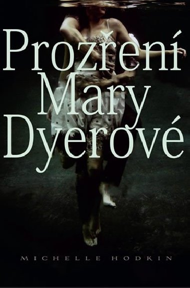 Prozen mary dyerov - Michelle Hodkin