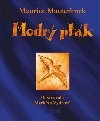 Modr ptk - Maurice Maeterlinck; Markta Vydrov