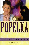 Jako popelka - Zuzana Franckov