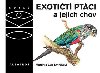 Exotit ptci a jejich chov - Martin Smrek; Lea Smrkov