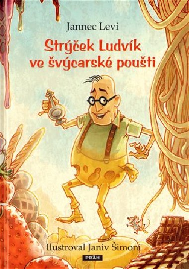 Strýček ludvík ve švýcarské poušti - Jannec Levi