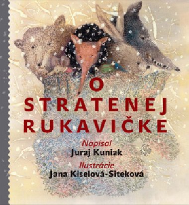 O stratenej rukavike - Juraj Kuniak; Jana Kiselov-Sitekov