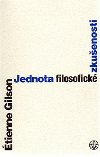 Jednota filosofick zkuenosti - tienne Gilson