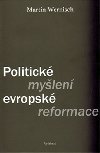 Politick mylen evropsk reformace - Martin Wernisch