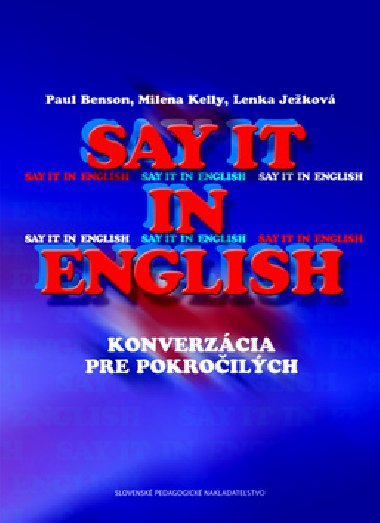 Say it in english - Paul Benson; Milena Kelly; Lenka Jekov