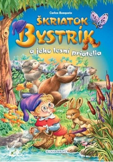 kriatok bystrk a jeho lesn priatelia - Carlos Busquets