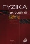 Fyzika aktuln - Oldich Lepil
