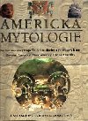 Americká mytologie - David M. Jones; Brian L. Molyneaux