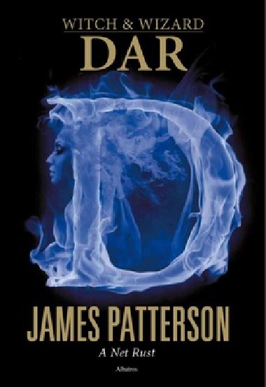 arodjka a arodj (2) Dar - James Patterson; Ned Rust
