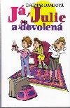 J, Julie a dovolen - Dagmar Dandov