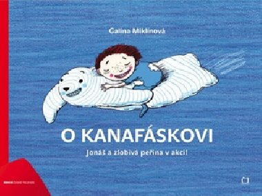 O kanafskovi - jon a zlobiv peina v akci - Galina Miklkov