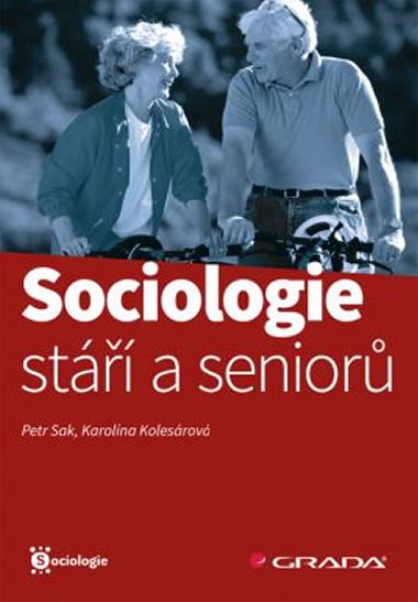 Sociologie st a senior - Petr Sak; Karolna Kolesrov