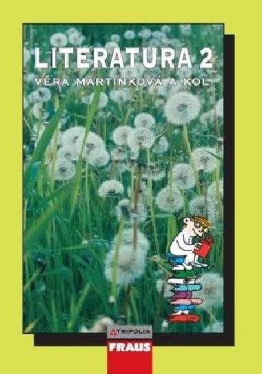 Literatura 2 pro střední školy (Martinková) - Věra Martínková
