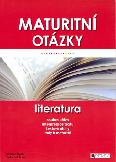 Maturitn otzky literatura - Miroslav tochl; Lenka Bolckov