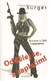 Oddlej se, a zaplatm! - Libue Burger