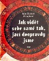 Jak vidt sebe sam tak, jac doopravdy jsme - Jeho Svatost Dalajlama