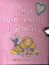 Moje najtajnejie tajomstv - Moira Butterfield