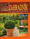 Zahradnk - Praktick rdce pro zahrdke - Klaas T. Noordhuis