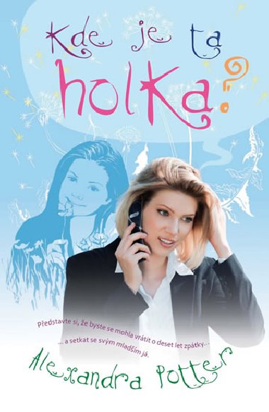Kde je ta holka? - Alexandra Potter