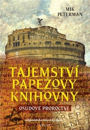 Tajemstv papeovy knihovny. Osudov proroctv - Peterman Mik