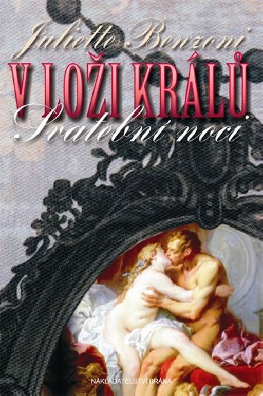 V loi krl - Svatebn noci - Juliette Benzoni