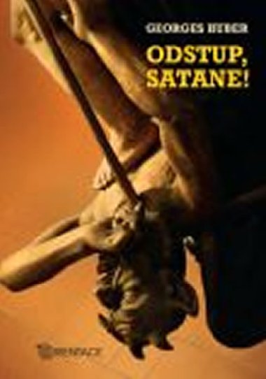 Odstup, satane! - Georges Huber