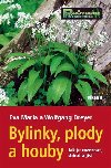 Bylinky, plody a houby - Eva a Wolfgang Dreyer