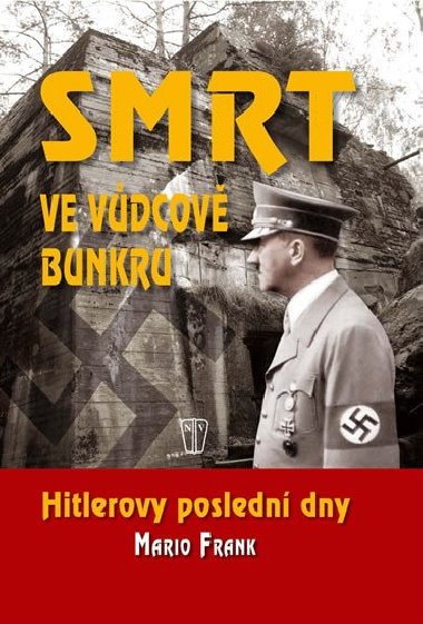 Smrt ve vdcov bunkru - Mario Frank