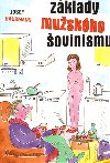 Zklady muskho ovinismu - Hausmann Josef