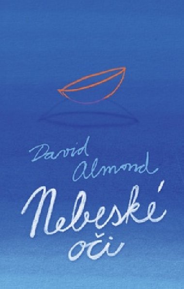 Nebesk oi - David Almond