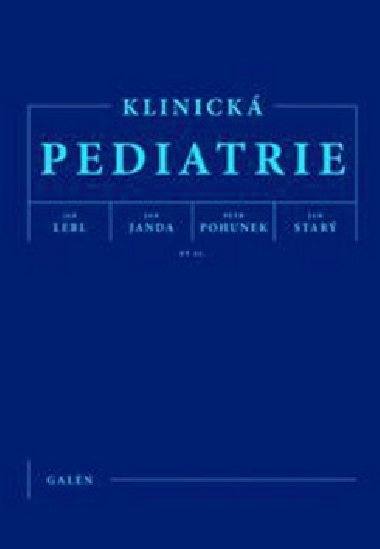 Klinick pediatrie - Jan Lebl; Jan Janda; Petr Pohunek
