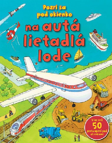 Pozri sa pod okienko na aut lietadl lode - 