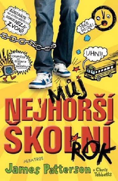 Mj nejhor koln rok 1 - James Patterson; Chris Tebetts