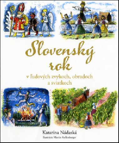 Slovensk rok v udovch zvykoch, obradoch a sviatkoch - Katarna Ndask