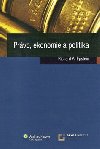 Prvo, ekonomie a politika - Richard A. Epstein