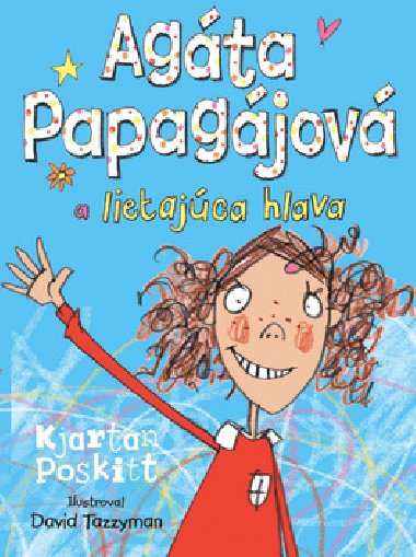 Agta papagjov a lietajca hlava - Kjartan Poskitt
