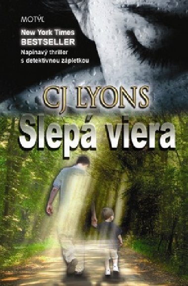 Slep viera - CJ Lyons; Lenka Loncov