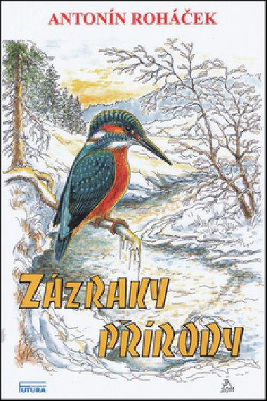 Zzraky prody - Antonn Rohek