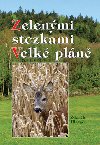 Zelenými stezkami velké pláně - Zdeněk Hlaváč